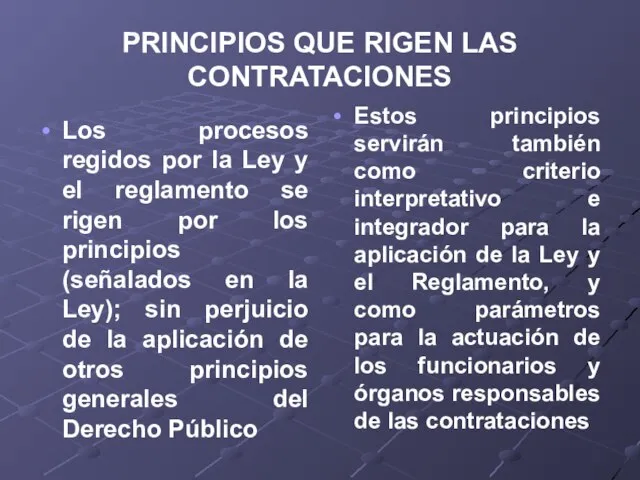 PRINCIPIOS QUE RIGEN LAS CONTRATACIONES Los procesos regidos por la Ley y