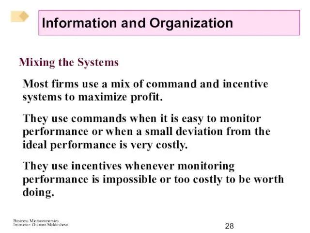 Mixing the Systems Most firms use a mix of command and incentive