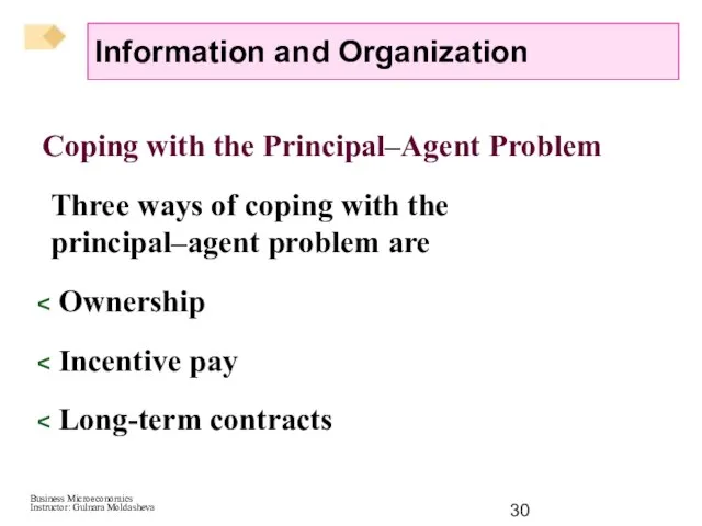 Coping with the Principal–Agent Problem Three ways of coping with the principal–agent