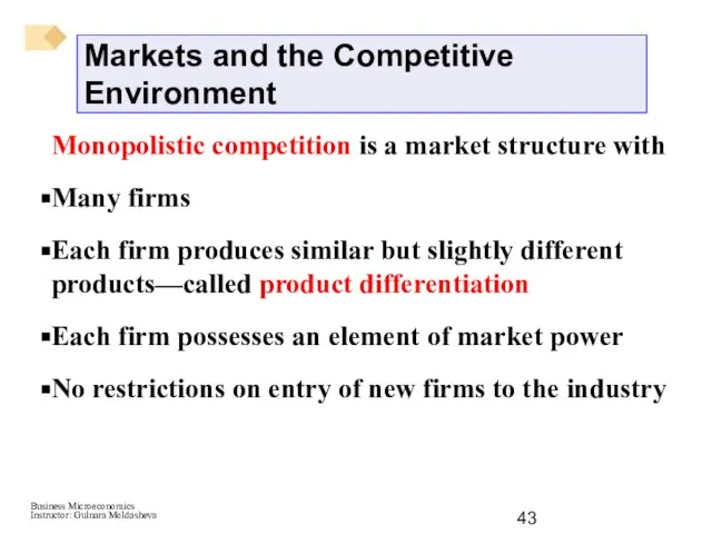 Monopolistic competition is a market structure with Many firms Each firm produces