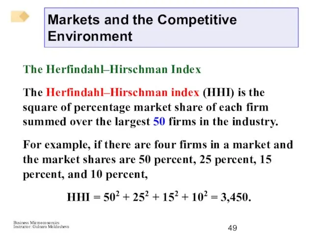 The Herfindahl–Hirschman Index The Herfindahl–Hirschman index (HHI) is the square of percentage