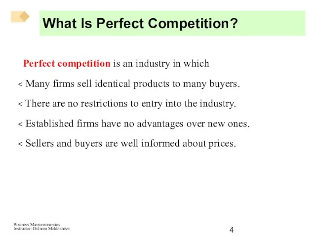 What Is Perfect Competition? Perfect competition is an industry in which Many