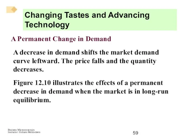 Changing Tastes and Advancing Technology A Permanent Change in Demand A decrease