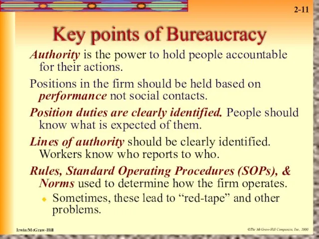 Key points of Bureaucracy Authority is the power to hold people accountable