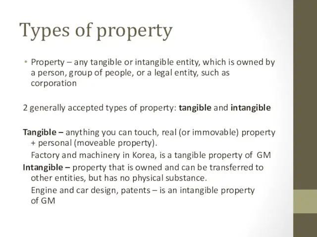 Types of property Property – any tangible or intangible entity, which is