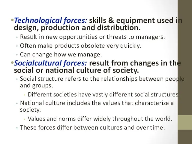 Technological forces: skills & equipment used in design, production and distribution. Result