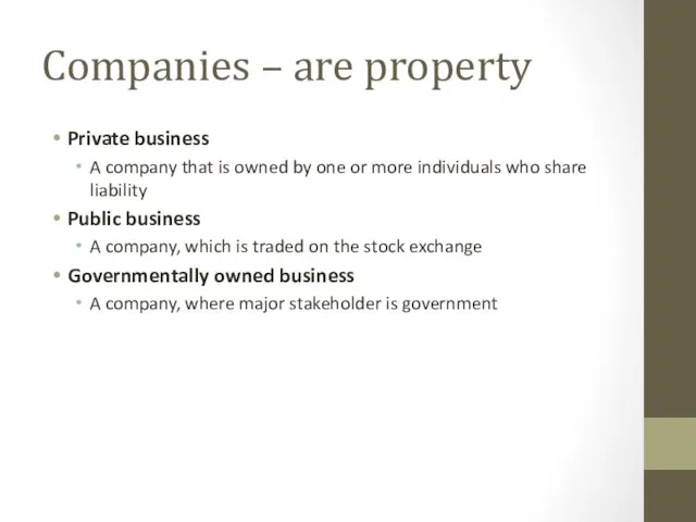 Companies – are property Private business A company that is owned by