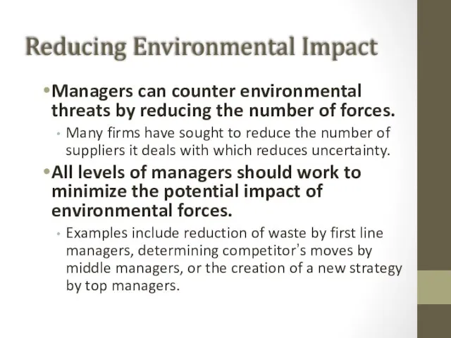 Reducing Environmental Impact Managers can counter environmental threats by reducing the number