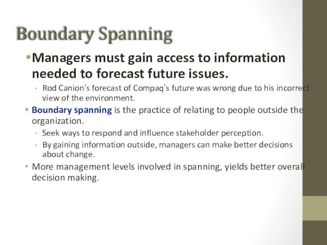 Boundary Spanning Managers must gain access to information needed to forecast future