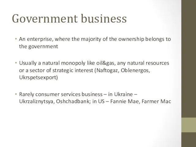 Government business An enterprise, where the majority of the ownership belongs to