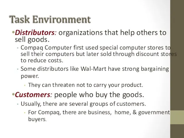 Task Environment Distributors: organizations that help others to sell goods. Compaq Computer