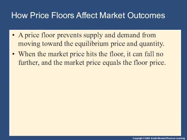 How Price Floors Affect Market Outcomes A price floor prevents supply and
