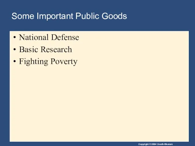Some Important Public Goods National Defense Basic Research Fighting Poverty