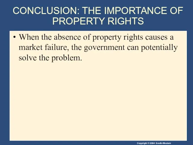 CONCLUSION: THE IMPORTANCE OF PROPERTY RIGHTS When the absence of property rights