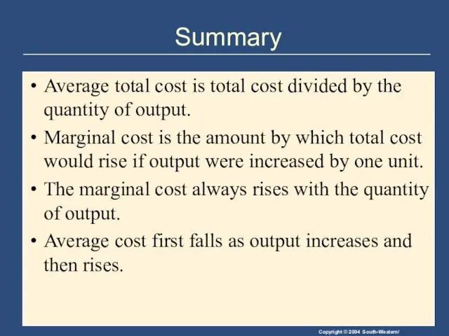 Summary Average total cost is total cost divided by the quantity of