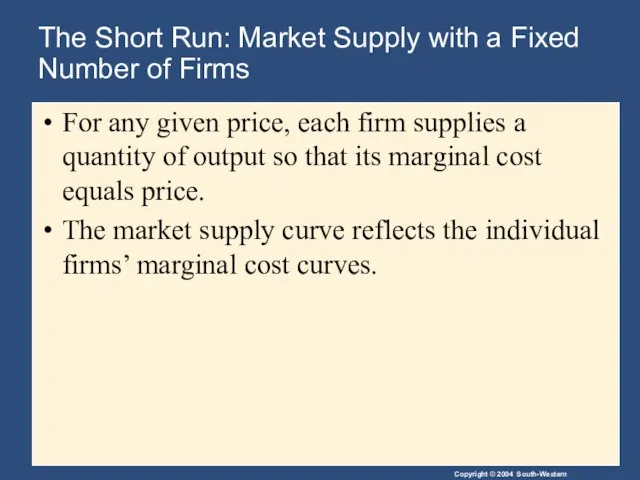 The Short Run: Market Supply with a Fixed Number of Firms For