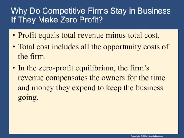 Why Do Competitive Firms Stay in Business If They Make Zero Profit?