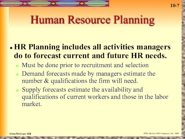 Human Resource Planning HR Planning includes all activities managers do to forecast