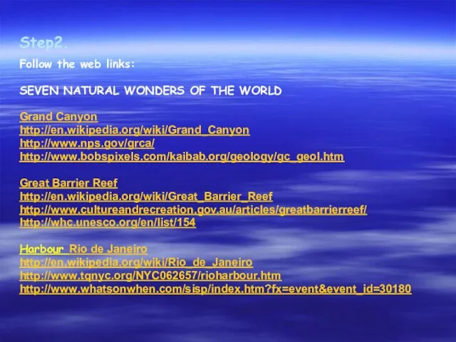 Step2. Follow the web links: SEVEN NATURAL WONDERS OF THE WORLD Grand