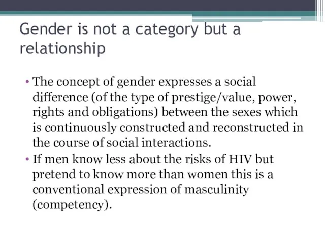 Gender is not a category but a relationship The concept of gender