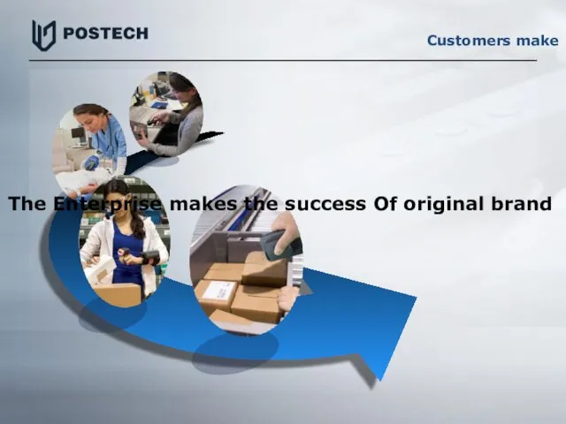 Customers make The Enterprise makes the success Of original brand