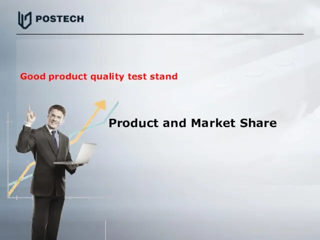 Product and Market Share Good product quality test stand