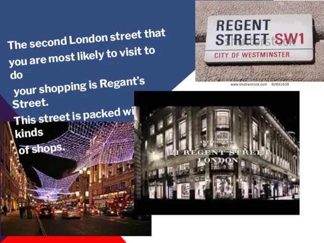 The second London street that you are most likely to visit to