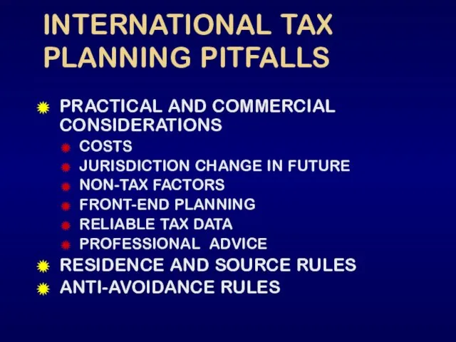 INTERNATIONAL TAX PLANNING PITFALLS PRACTICAL AND COMMERCIAL CONSIDERATIONS COSTS JURISDICTION CHANGE IN