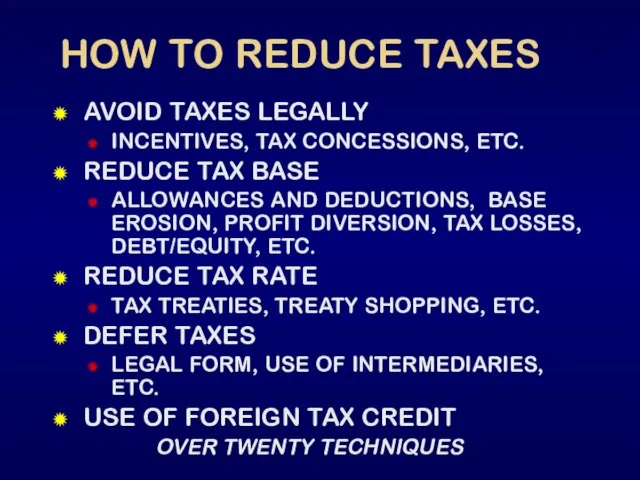 HOW TO REDUCE TAXES AVOID TAXES LEGALLY INCENTIVES, TAX CONCESSIONS, ETC. REDUCE