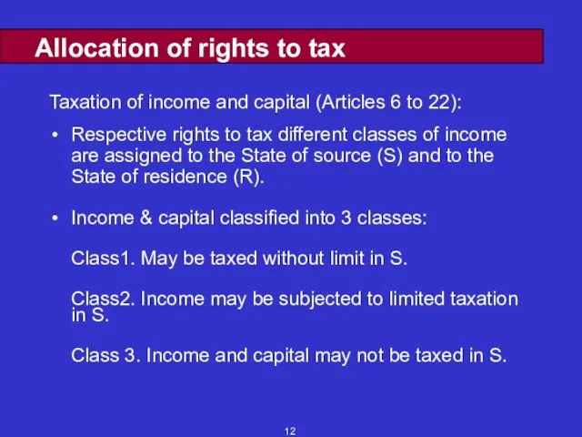 Allocation of rights to tax Taxation of income and capital (Articles 6