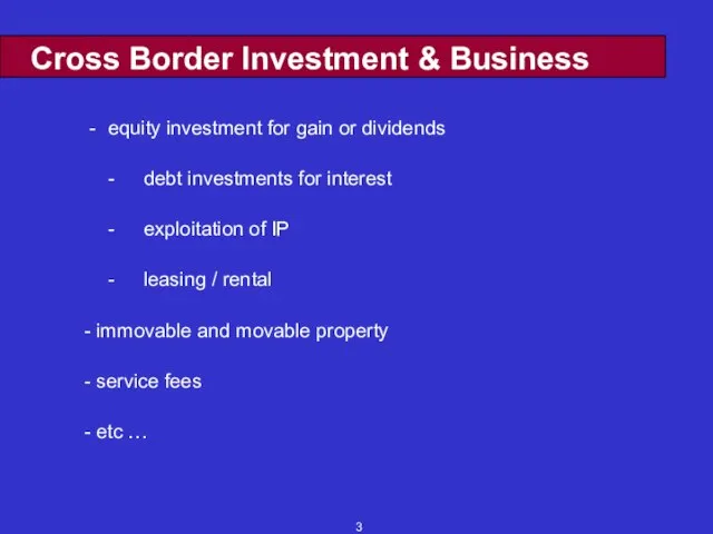 Cross Border Investment & Business - equity investment for gain or dividends