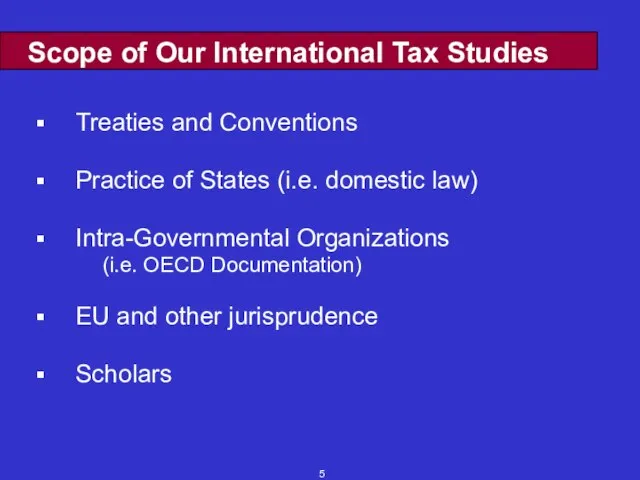 Scope of Our International Tax Studies Treaties and Conventions Practice of States