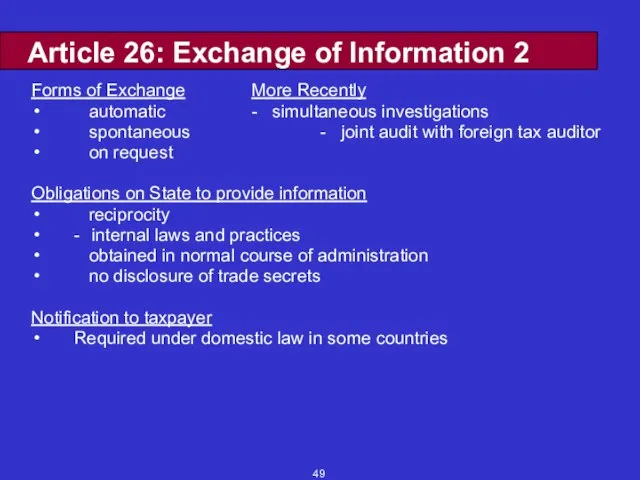 Article 26: Exchange of Information 2 Forms of Exchange More Recently automatic