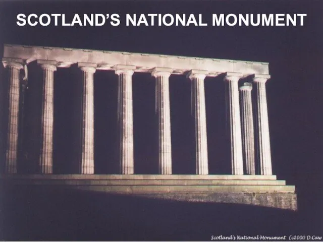 SCOTLAND’S NATIONAL MONUMENT