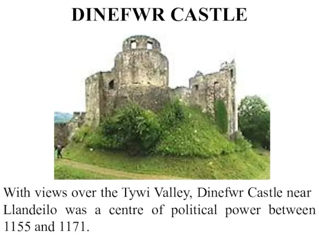 DINEFWR CASTLE With views over the Tywi Valley, Dinefwr Castle near Llandeilo