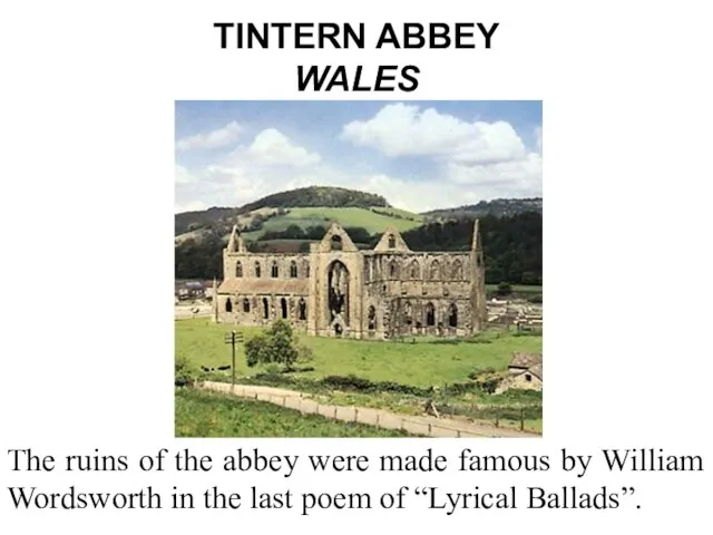 TINTERN ABBEY WALES The ruins of the abbey were made famous by