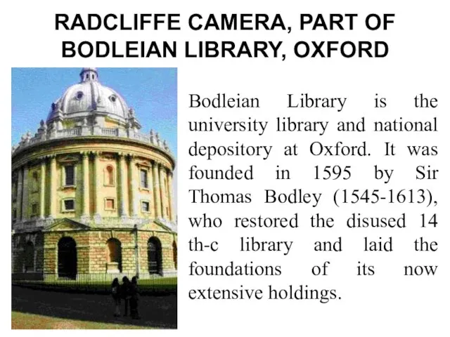 RADCLIFFE CAMERA, PART OF BODLEIAN LIBRARY, OXFORD Bodleian Library is the university