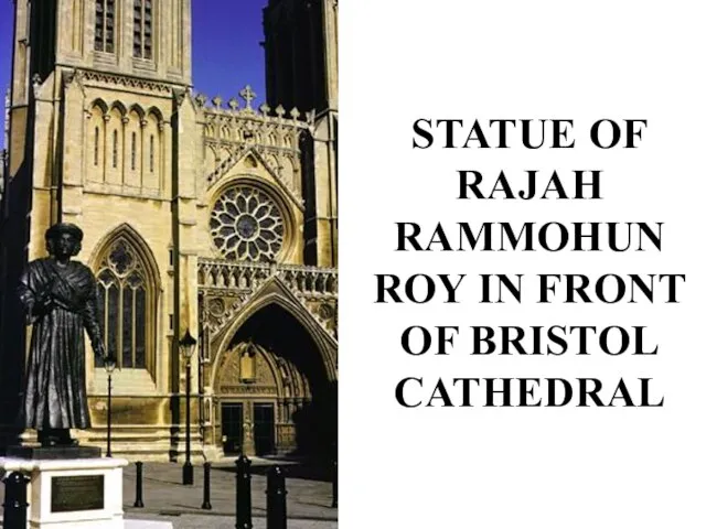 STATUE OF RAJAH RAMMOHUN ROY IN FRONT OF BRISTOL CATHEDRAL