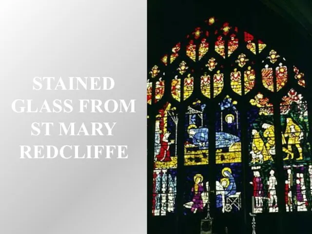 STAINED GLASS FROM ST MARY REDCLIFFE
