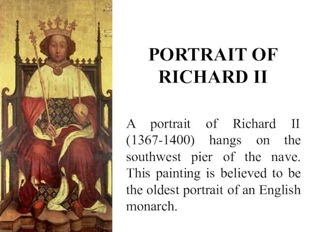 PORTRAIT OF RICHARD II A portrait of Richard II (1367-1400) hangs on