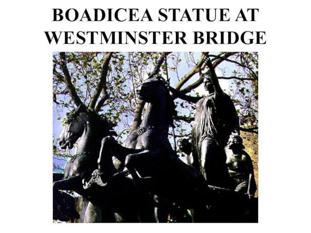 BOADICEA STATUE AT WESTMINSTER BRIDGE