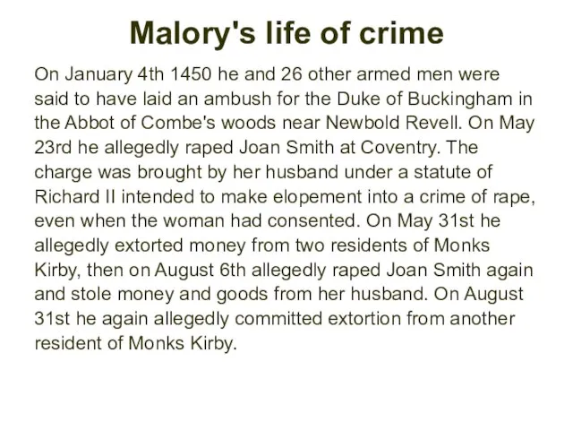 Malory's life of crime On January 4th 1450 he and 26 other