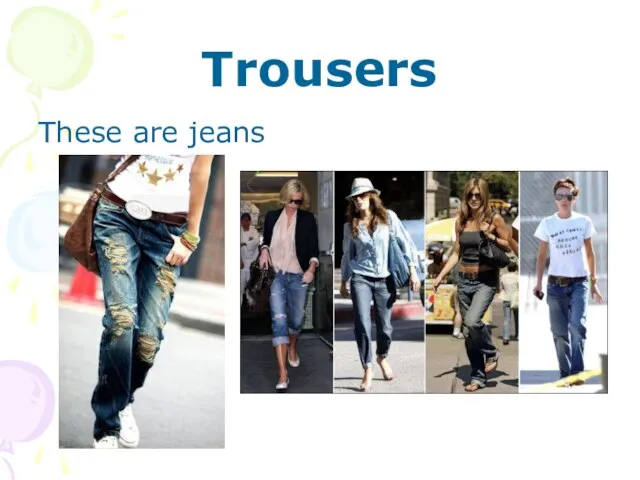Trousers These are jeans