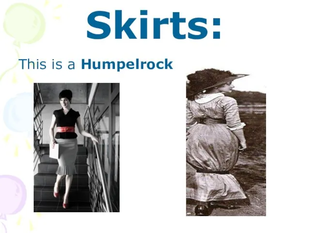 Skirts: This is a Humpelrock