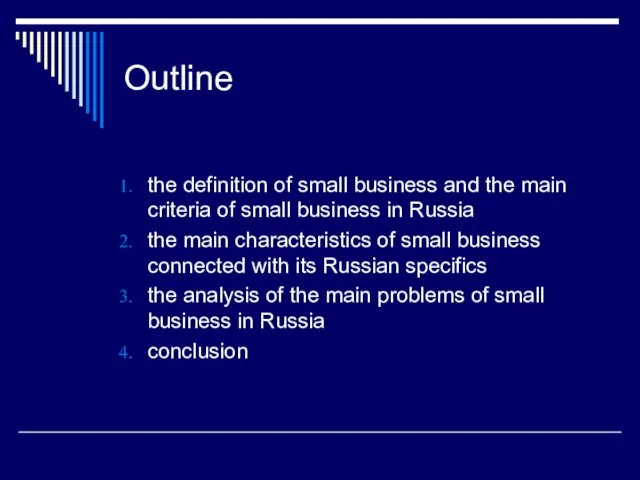 Outline the definition of small business and the main criteria of small