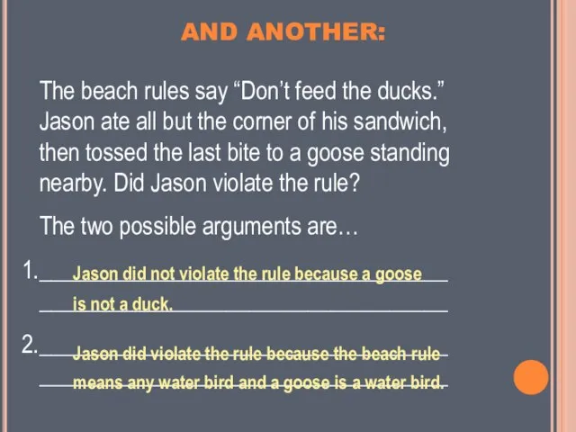 AND ANOTHER: The beach rules say “Don’t feed the ducks.” Jason ate