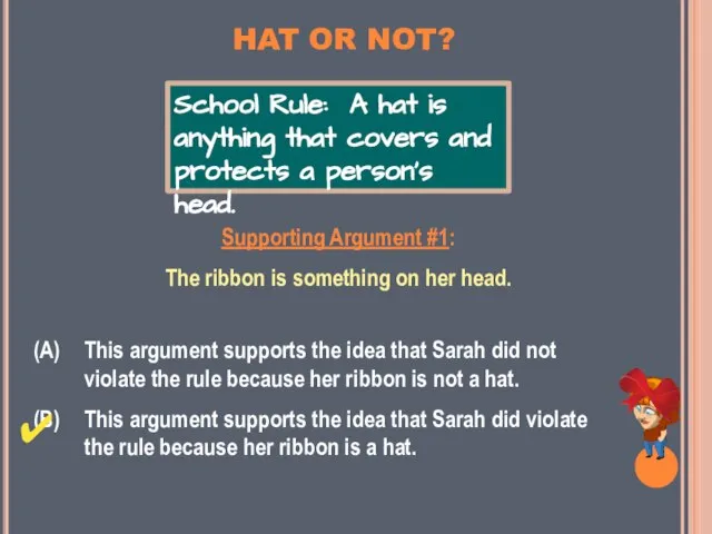 HAT OR NOT? Supporting Argument #1: The ribbon is something on her