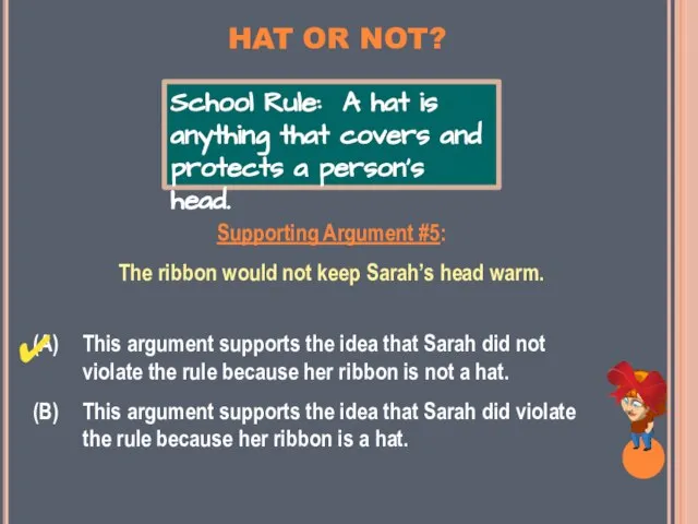 HAT OR NOT? Supporting Argument #5: The ribbon would not keep Sarah’s