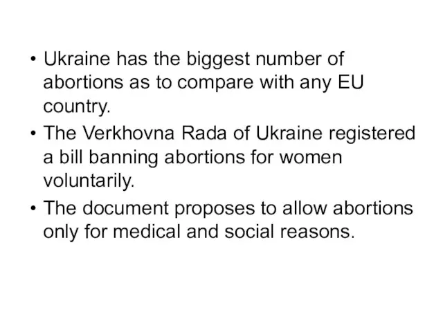 Ukraine has the biggest number of abortions as to compare with any