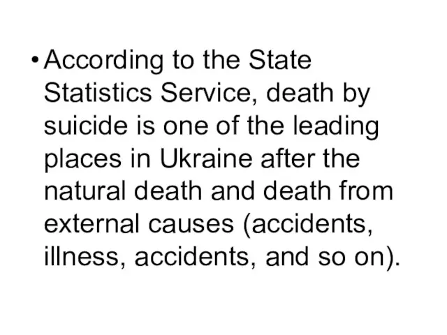 According to the State Statistics Service, death by suicide is one of